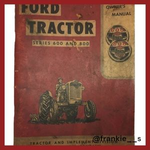 ✨Name Your Price Sale!✨ Ford - Tractor Series 600 and 800 Owner's Manual